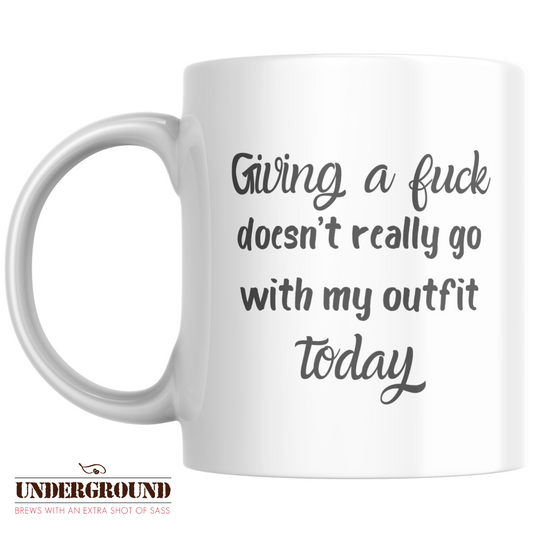 Giving a f*ck doesn't go with my outfit Mug